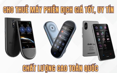 Cho Thuê Máy Phiên Dịch Giá Tốt, Uy Tín, Chất Lượng Cao Toàn Quốc