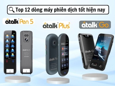 Top 12 Máy Phiên Dịch Tốt  Hiện Nay - Giá Tốt - Chính Hãng