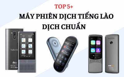 5+ Máy phiên dịch tiếng Lào chất lượng - Dịch Chuẩn Xác
