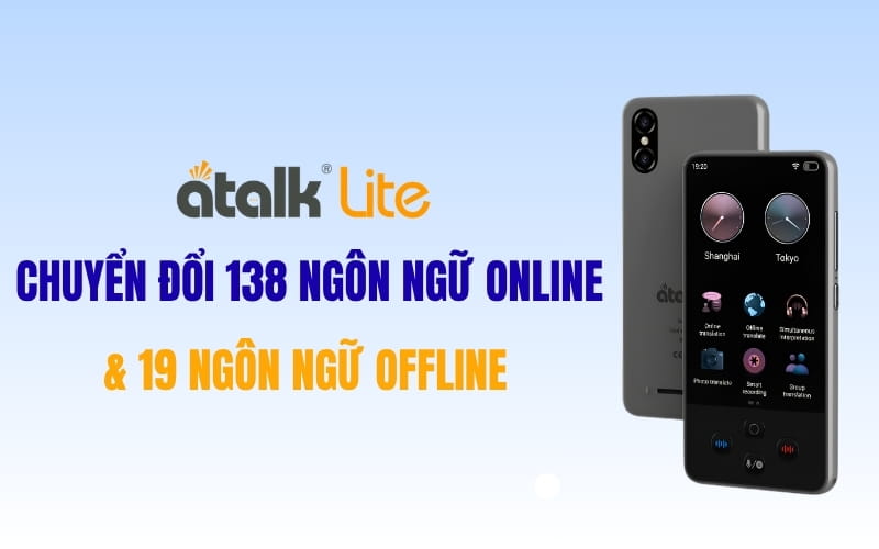Máy Phiên Dịch ATalk Lite Hỗ Trợ Dịch Online 138 Ngôn Ngữ