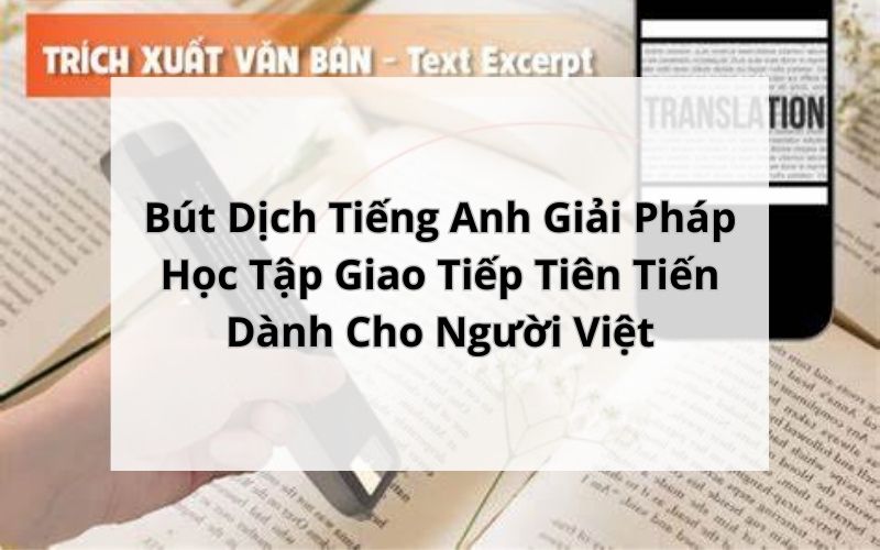 Bút Dịch Tiếng Anh Hiện Đại