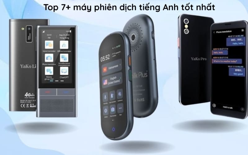 Đánh giá 7+ máy phiên dịch tiếng Anh - Dịch chuẩn nhất Đánh giá 7+ máy phiên dịch tiếng Anh - Dịch chuẩn nhất