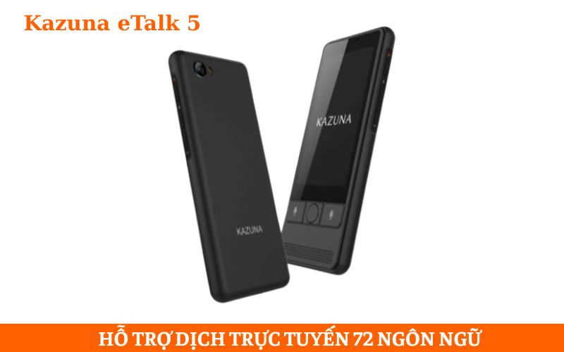 Máy Chuyển Đổi Ngôn Ngữ Kazuna eTalk 5 Máy Chuyển Đổi Ngôn Ngữ Kazuna eTalk 5