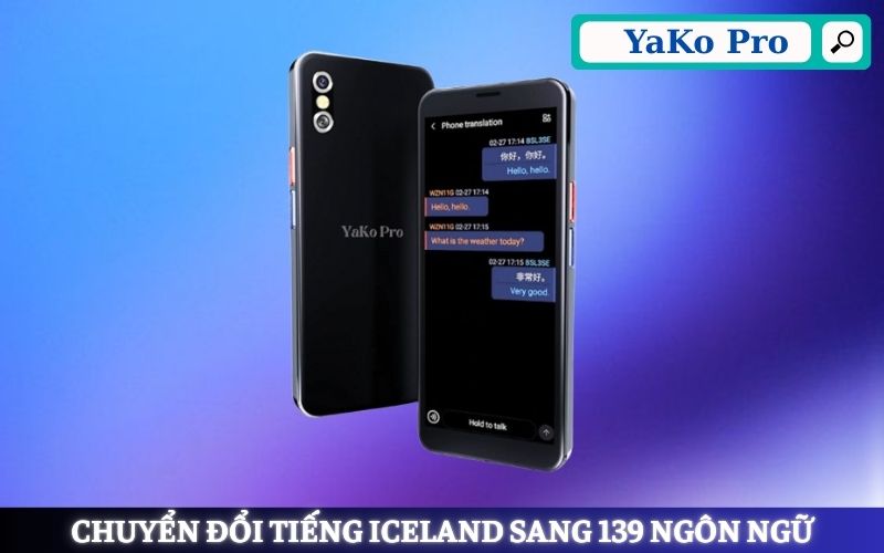Máy Dịch 2 Chiều Tiếng Iceland - Việt YaKo Pro Máy Dịch 2 Chiều Tiếng Iceland - Việt YaKo Pro