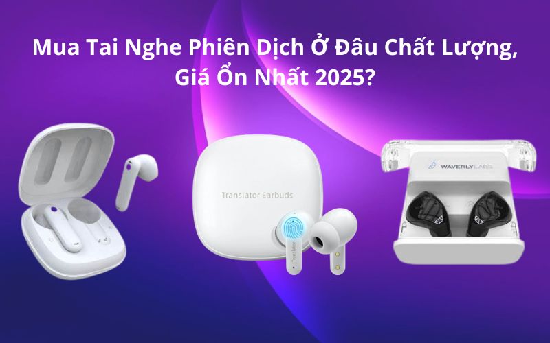 Mua Tai Nghe Phiên Dịch Ở Đâu
