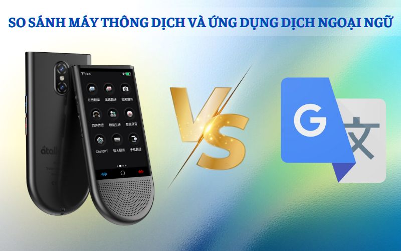 So Sánh 2 Công Cụ Phiên Dịch Ngôn Ngữ
