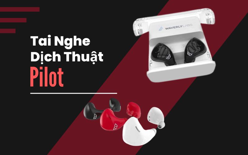 Tai Nghe Phiên Dịch Trực Tiếp Pilot